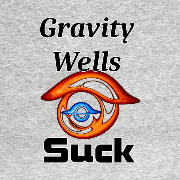 Gravity Wells SUCK! by ProfessorJayTee